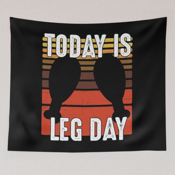 Item preview, Today Is Leg Day Thanksgiving designed and sold by RandomStuffShop.