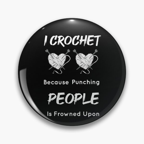 Item preview,   I Crochet Because Punching People Is Frowned Upon designed and sold by LANANIL.