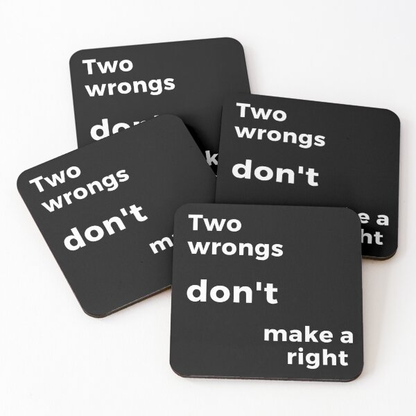 Item preview, Two wrongs don't make a right. Text only design. White text. designed and sold by JellyBeenzz.