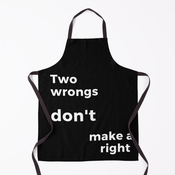 Item preview, Two wrongs don't make a right. Text only design. White text. designed and sold by JellyBeenzz.