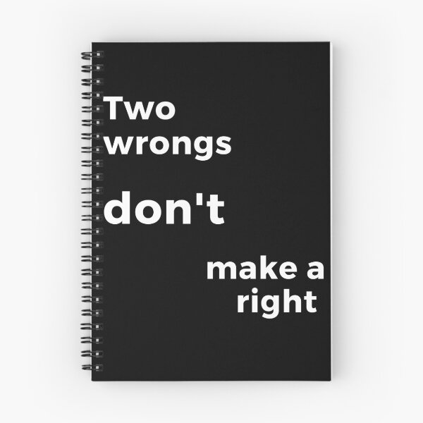 Item preview, Two wrongs don't make a right. Text only design. White text. designed and sold by JellyBeenzz.