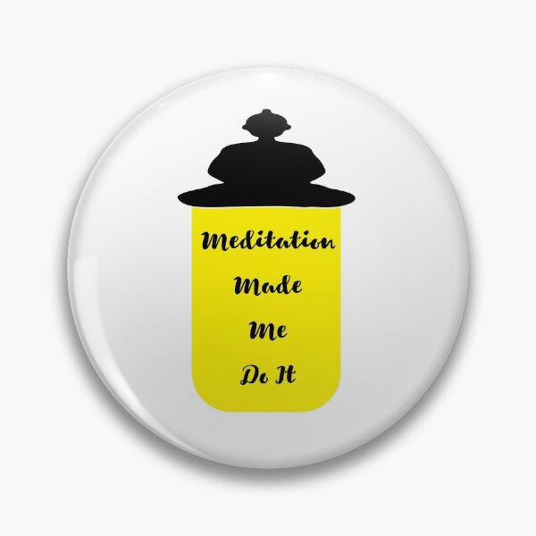 Item preview, Meditation Made Me Do It designed and sold by DesignArena.