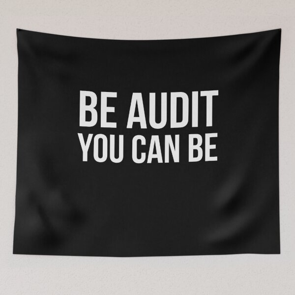 Item preview, Be Audit You Can Be designed and sold by evokearo.