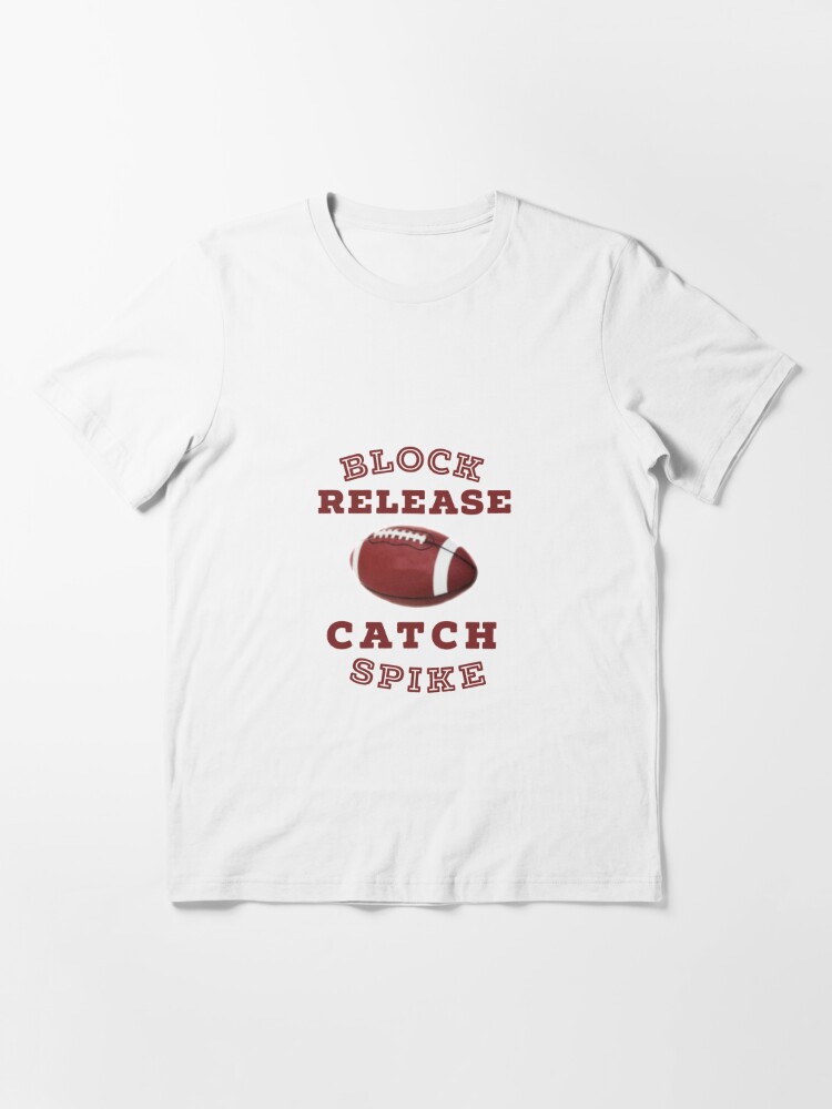 Block.Release.Catch.Spike, funny gift for an NFL fan