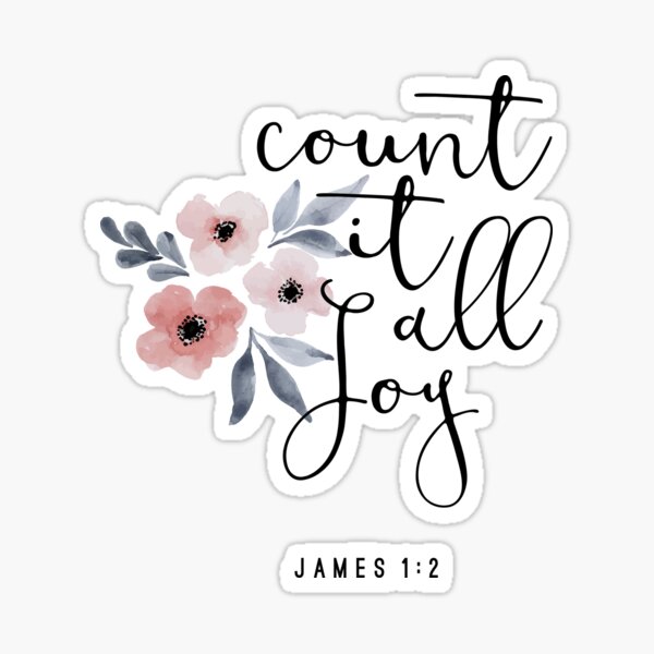 "Count It All Joy" Sticker by walkbyfaith Redbubble