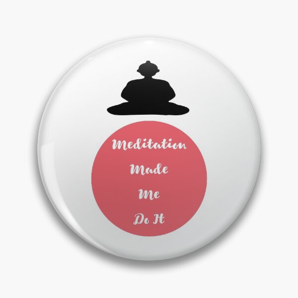 Item preview, Meditation Made Me Do It designed and sold by DesignArena.