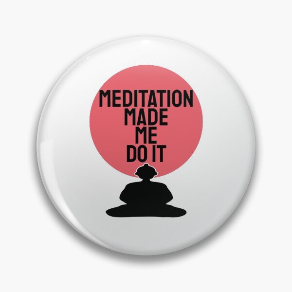 Item preview, Meditation Made Me Do It designed and sold by DesignArena.