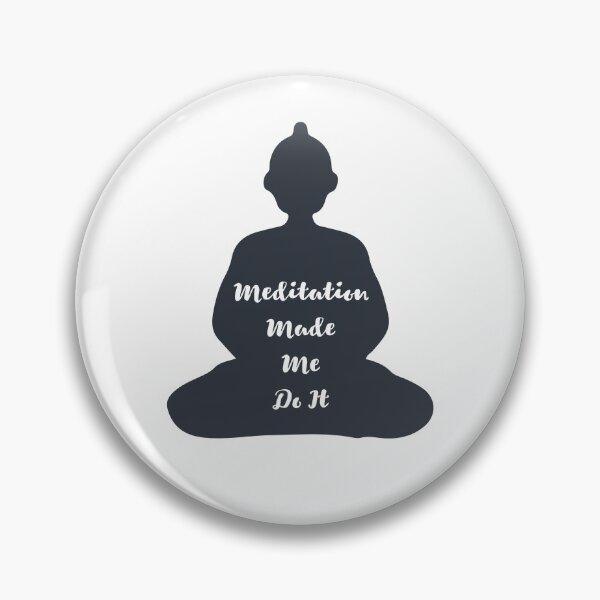 Item preview, Meditation Made Me Do It 2020 designed and sold by DesignArena.
