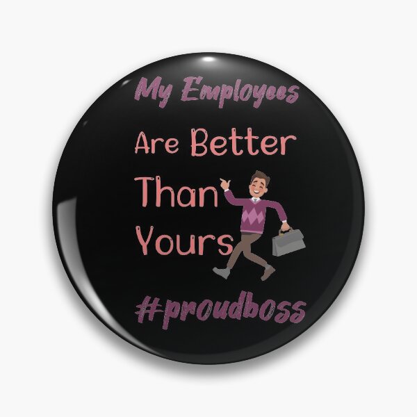 Item preview,  My Employees Are Better Than Yours funny boss gift designed and sold by LANANIL.