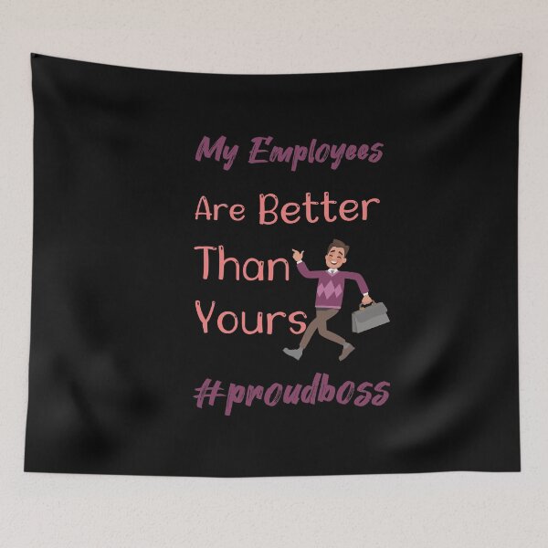 Item preview,  My Employees Are Better Than Yours funny boss gift designed and sold by LANANIL.