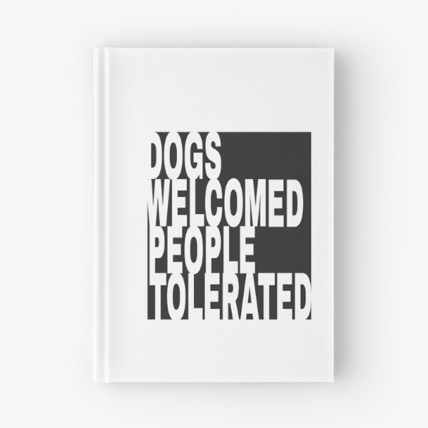 Item preview, Dogs Welcomed People Tolerated Cute Graphic Design Gift For Dogs Lover designed and sold by Artysneak.