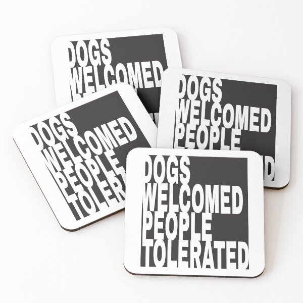 Item preview, Dogs Welcomed People Tolerated Cute Graphic Design Gift For Dogs Lover designed and sold by Artysneak.
