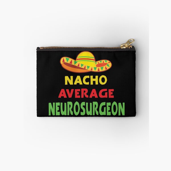 Item preview, Neurosurgeon Gifts - Nacho Average Neurosurgeon designed and sold by sakharoth.