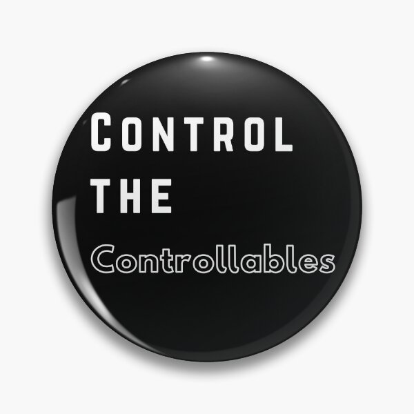 Item preview, Control the controllables. Text only design. White text. designed and sold by JellyBeenzz.