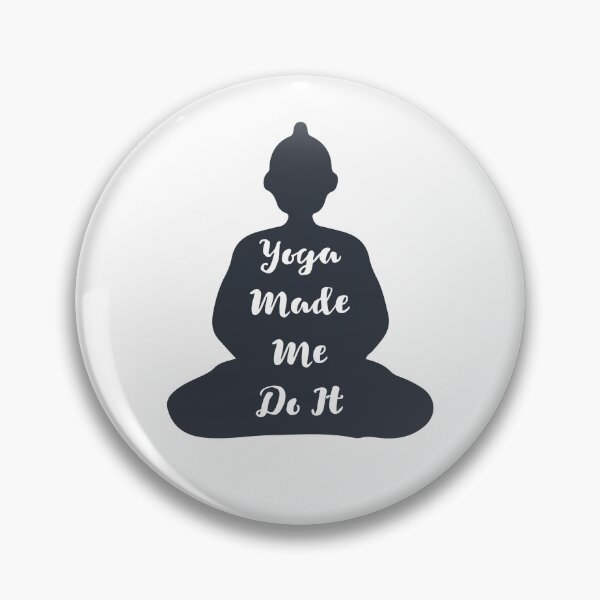 Item preview, Yoga Made Me Do It  designed and sold by DesignArena.