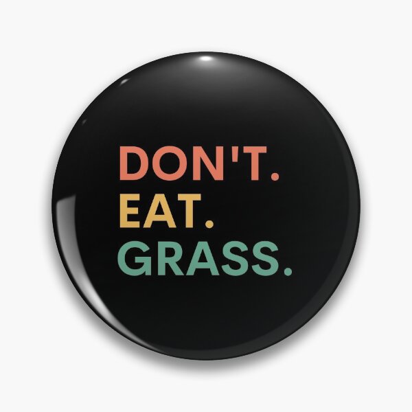 Item preview, Don't Eat Grass designed and sold by vibrantyy.