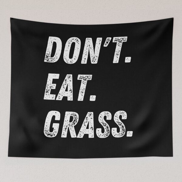 Item preview, Don't Eat Grass designed and sold by vibrantyy.