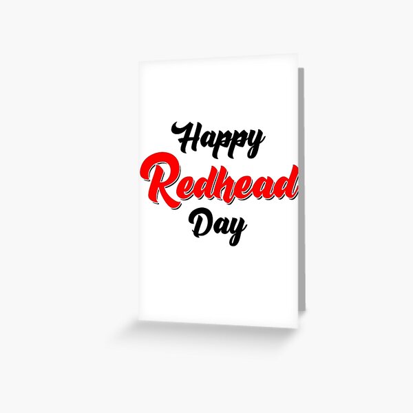 Redhead Day Greeting Cards Redbubble