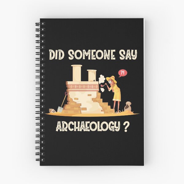 Item preview, Did Someone say Archaeology ? designed and sold by Life Shop.