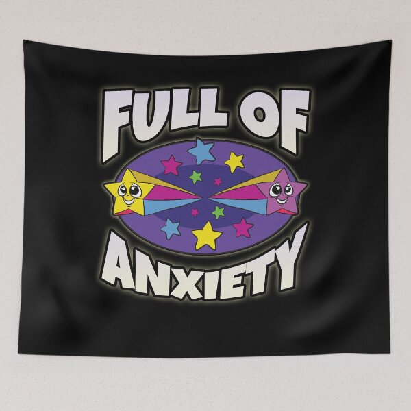 Item preview, Full of Anxiety designed and sold by Moonpie90.
