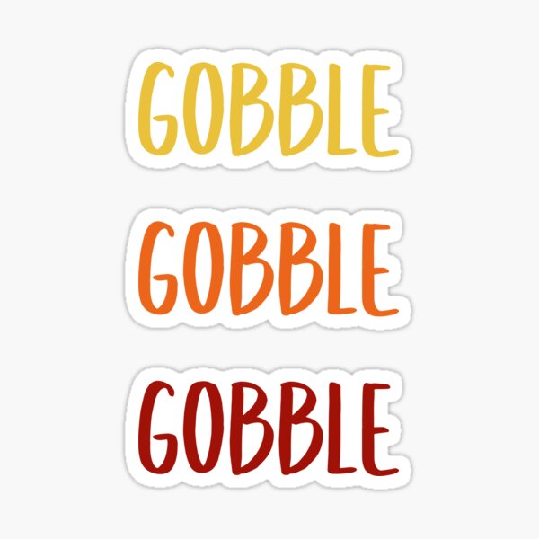 Item preview, Gobble Gobble Gobble - gift idea for thanksgiving day 2020 turkey day designed and sold by Beststore4u.
