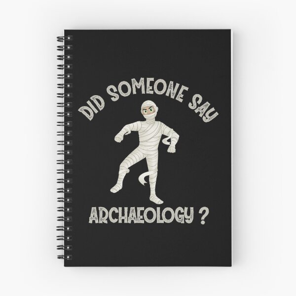 Item preview, Did Someone say Archaeology ? designed and sold by Life Shop.