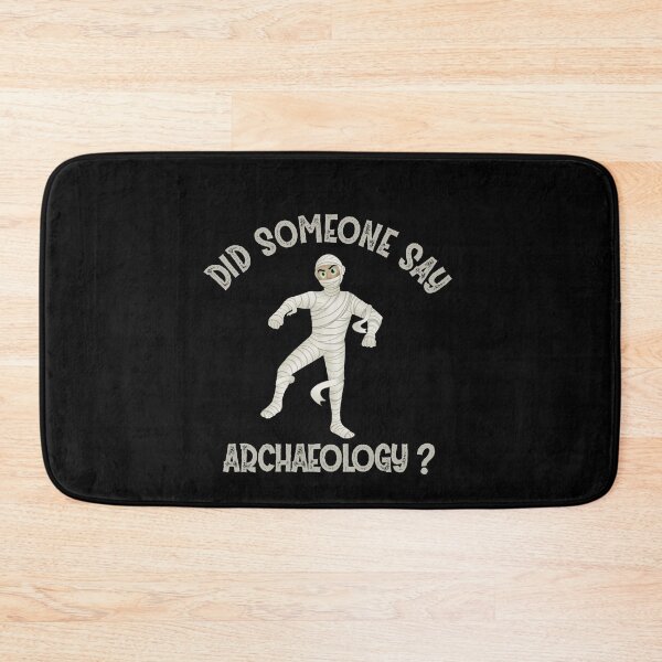 Item preview, Did Someone say Archaeology ? designed and sold by Life Shop.