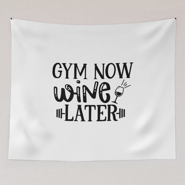 Aperçu de l'œuvre gym maintenant vin plus tard créée et vendue par Paul's Designs.