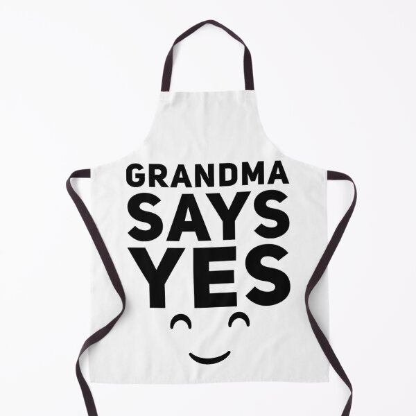 Item preview, GRANDMA SAYS YES designed and sold by jreiter57.