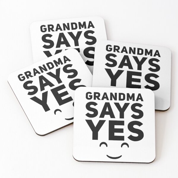 Item preview, GRANDMA SAYS YES designed and sold by jreiter57.