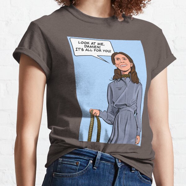 It's All For You Damien! Classic T-Shirt