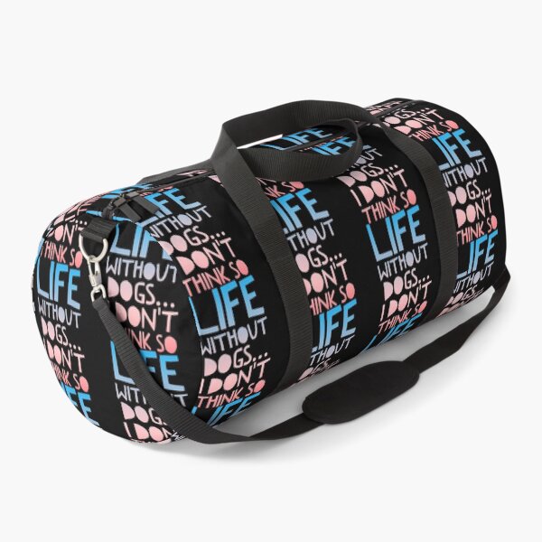 Item preview, Life Without Dogs I Dont Think So designed and sold by ^ H12021 ^.