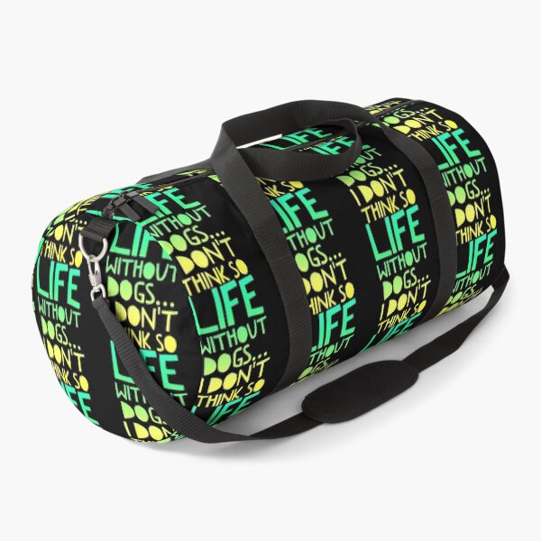 Item preview, Life Without Dogs I Dont Think So designed and sold by ^ H12021 ^.