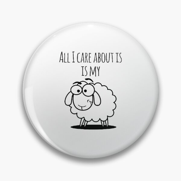 Item preview, All I Care About Is My Sheep designed and sold by 4AllTimes.