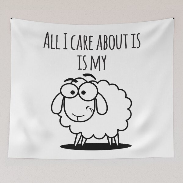 Item preview, All I Care About Is My Sheep designed and sold by 4AllTimes.