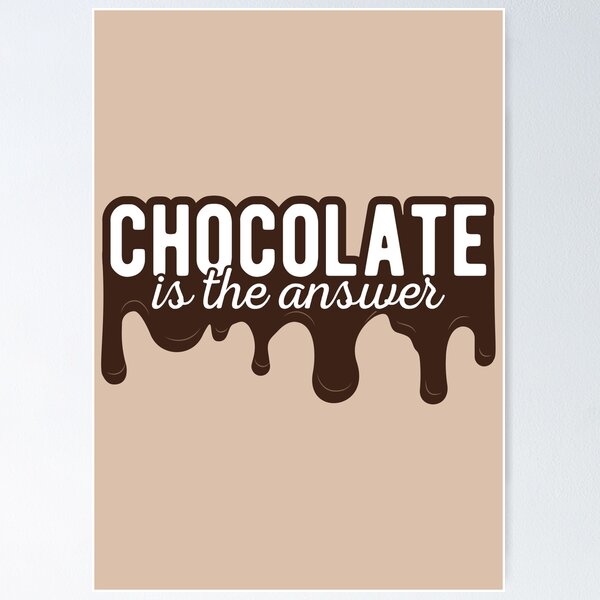 Item preview, Chocolate is the Answer Dark designed and sold by color-garden.