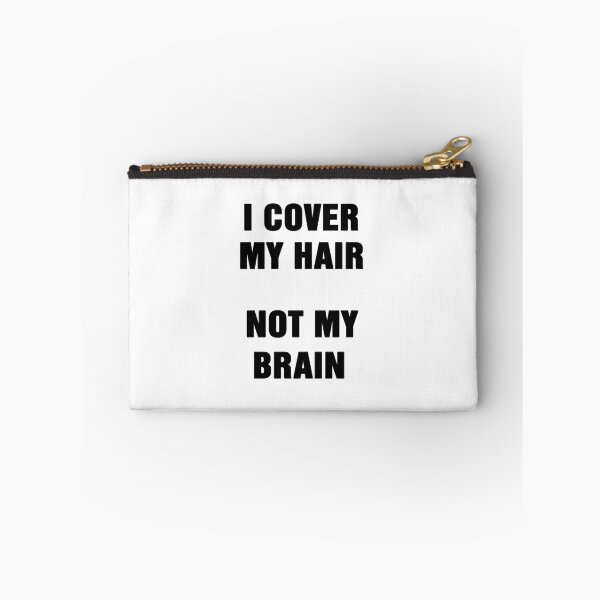 Item preview, I Cover My Hair Not My Brain designed and sold by itsthesuckzone.