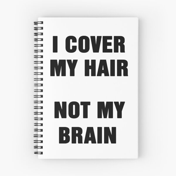 Item preview, I Cover My Hair Not My Brain designed and sold by itsthesuckzone.