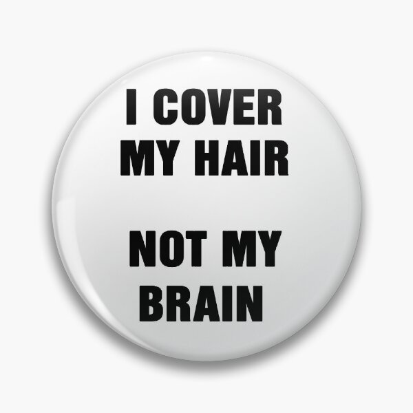 Item preview, I Cover My Hair Not My Brain designed and sold by itsthesuckzone.