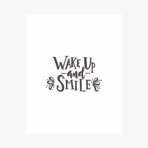 Item preview, wake up and smile designed and sold by RB-Store.