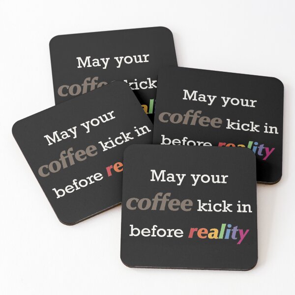 Item preview, May your coffee kick in before reality designed and sold by ToriaScarlett.