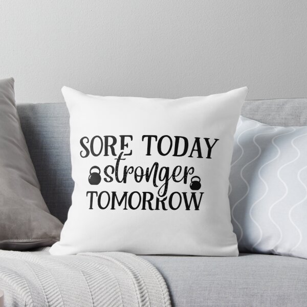 Item preview, Sore Today Stronger Tomorrow designed and sold by Paul's Designs.