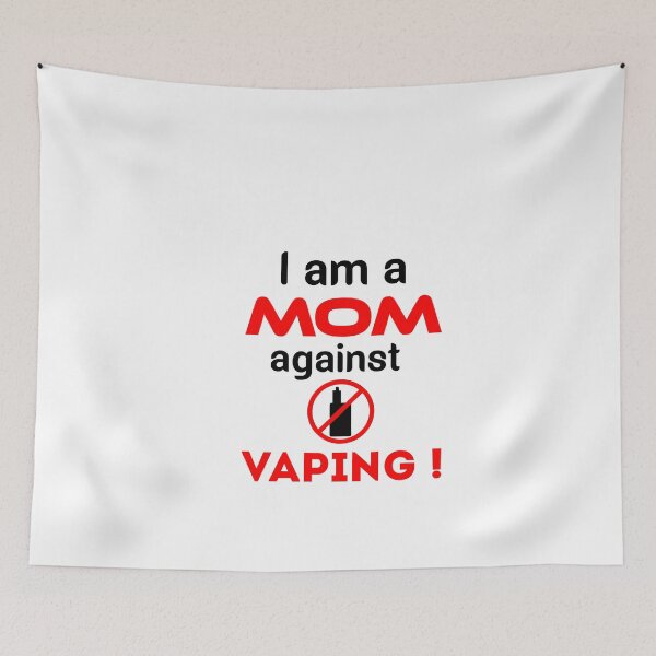 Item preview, I am a MOM against VAPING! designed and sold by Mr Wolf.
