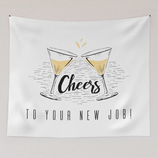 Item preview, Cheers To Your New Job designed and sold by 4AllTimes.