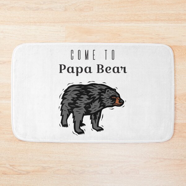 Item preview, Come To Papa Bear designed and sold by 4AllTimes.