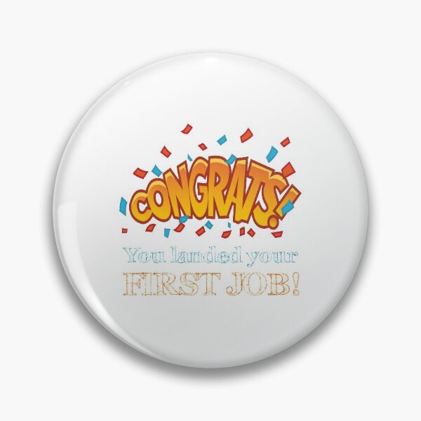 Item preview, Congrats You Landed Your First Job designed and sold by 4AllTimes.