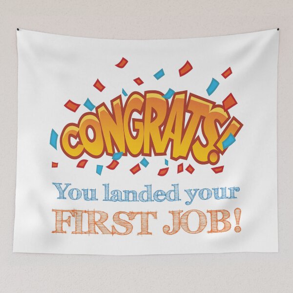 Item preview, Congrats You Landed Your First Job designed and sold by 4AllTimes.