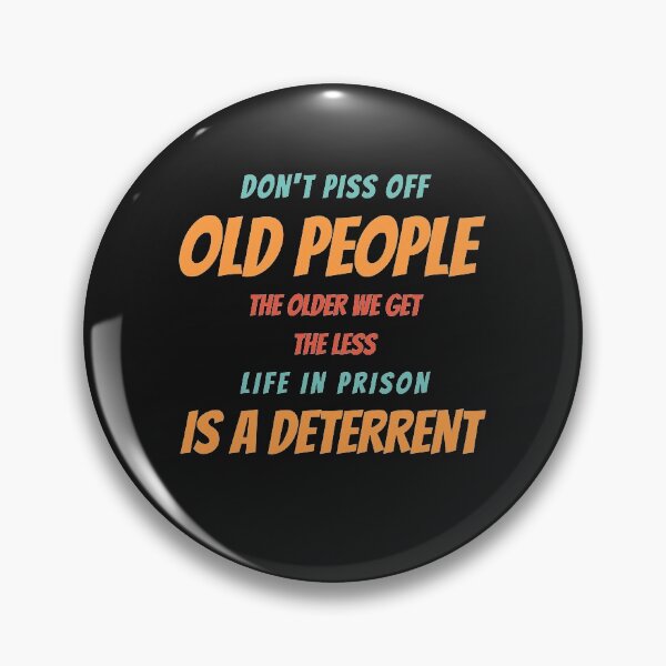 Item preview, Don't Piss Off Old People designed and sold by TINASTORESHOPE.