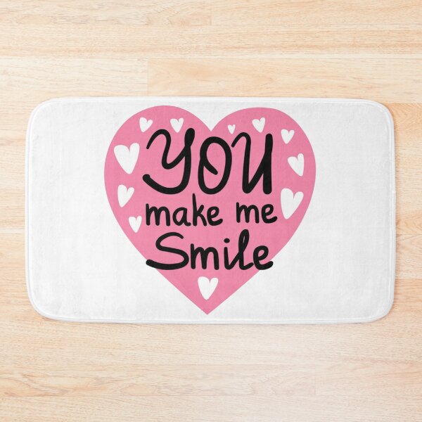 Item preview, you make me smile always designed and sold by RB-Store.
