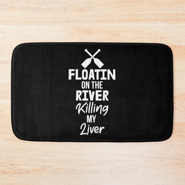 Item preview, Floatin On The River Killin My Liver designed and sold by Vitrina ⭐⭐⭐⭐⭐.